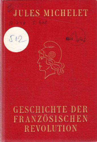 Jules Michelet - Geschichte der Französischen Revolution