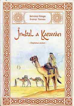 Dvnyi Kinga-Ivnyi Tams - Indul a karavn \(alapfokon arabul)