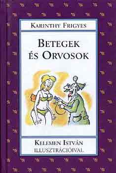 Karinthy Frigyes - Betegek s orvosok