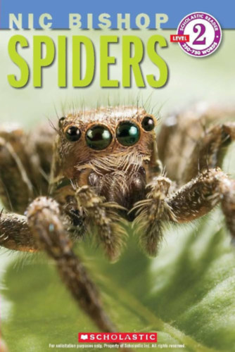 Nic Bishop - Spiders (Nic Bishop: Scholastic Reader, Level 2)