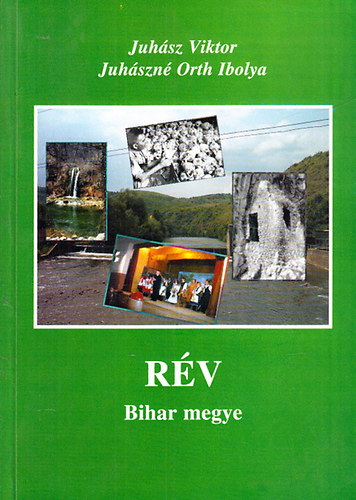 Juh�szn� Orth Ibolya Juh�sz Viktor - R�v - Bihar megye