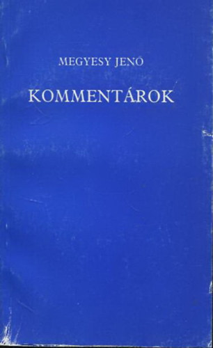 Megyesy Jen� - Komment�rok