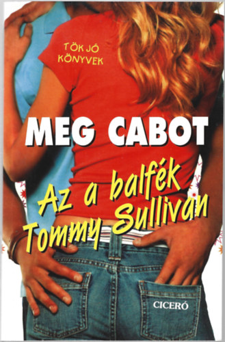 Meg Cabot, - Az a balfk Tommy Sullivan