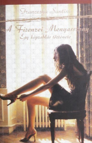 Franceska Santini - A firenzei menyasszony