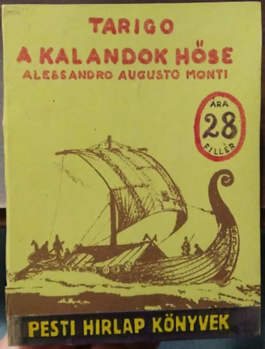 A. Augusto Monti - Tarigo, a kalandok hőse (Pesti Hirlap Könyvek 161.)