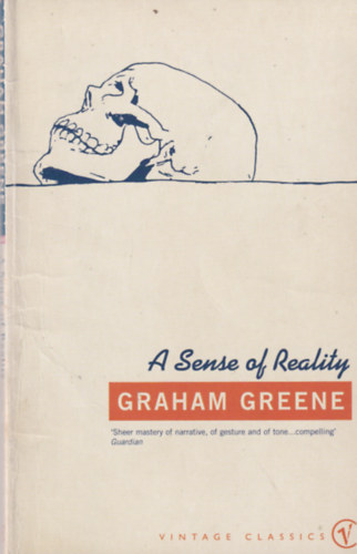 Graham Greene - A sense of reality