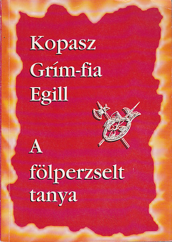 Bern�th Istv�n  (ford.) - Kopasz Gr�m-fia Egill - A f�lperzselt tanya