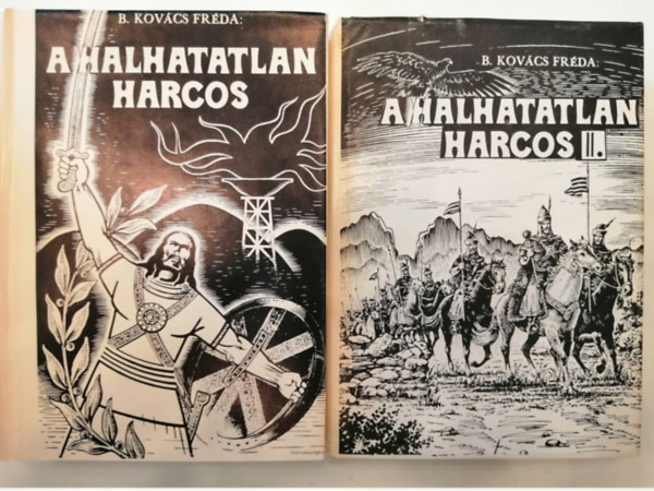 B. Kovács Fréda - A halhatatlan harcos I-II.