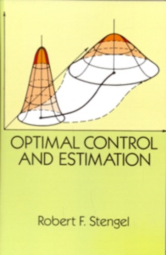 Robert F. Stengel - Optimal Control and Estimation