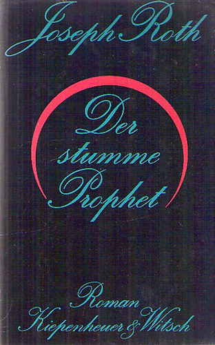 Joseph Roth - Der stumme Prophet