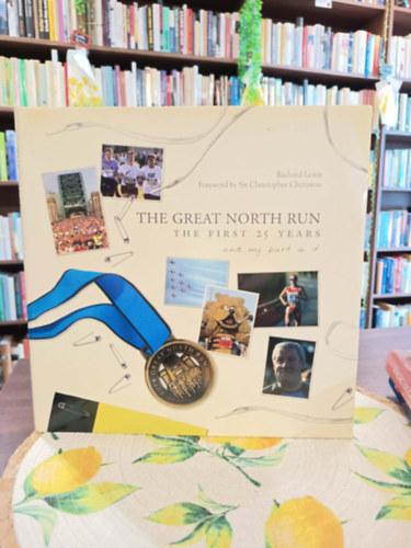 Richard Lewis - The Great North Run the First 25 Years and My Part in it /maratoni futás/