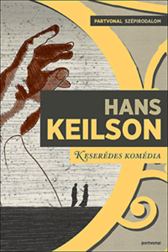 Hans Keilson - Keser�des kom�dia