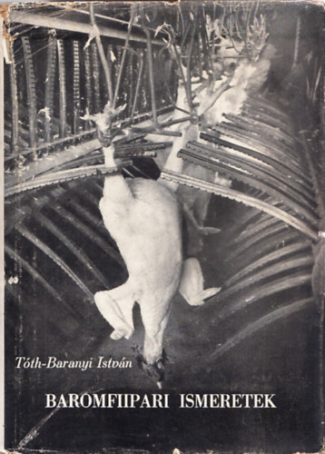 Dr. T�th-Baranyi Istv�n - Knoll Istv�n - Baromfiipari ismeretek