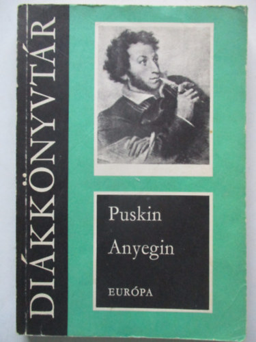 Alexander Szergejevics Puskin - Jevgenyij Anyegin - Eur�pa Di�kk�nyvt�r