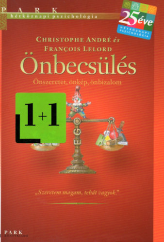 Christophe Andr� Francois Lelord - �nbecs�l�s - �nszeretet, �nk�p, �nbizalom