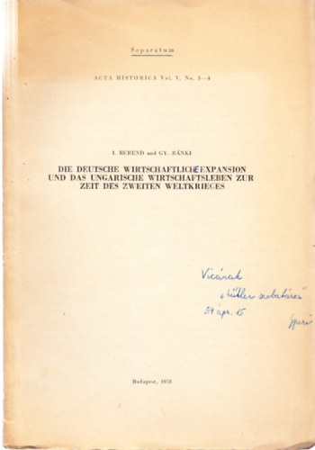 Gy�rgy R�nki - Die deutsche Wirtschaftliche expansion und das ugarische Wirtschaftsleben zur Zeit des zweiten Weltkrieges (dedik�lt)