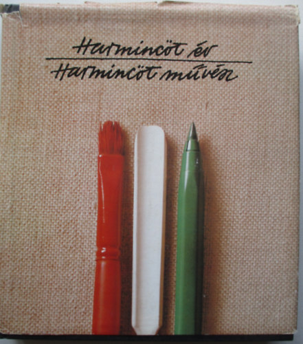 Aradi Nra  (szerk.) - Harminct v - Harminct mvsz