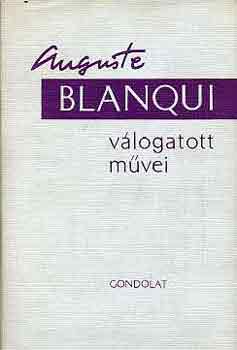Auguste Blanqui - Auguste Blanqui v�logatott m�vei