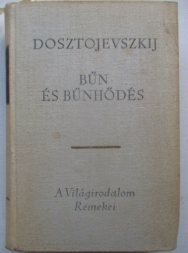 Fjodor Mihajlovics Dosztojevszkij - B�n �s b�nh�d�s