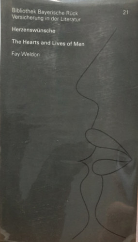Fay Weldon - The Hearts and Lives of Men / Herzensw�nsche