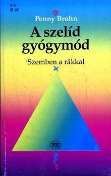 Penny Brohn - A szel�d gy�gym�d