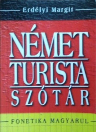 Erd�lyi Margit - N�met turista sz�t�r - Hogyan boldoguljunk k�lf�ld�n nyelvtud�s n�lk�l?