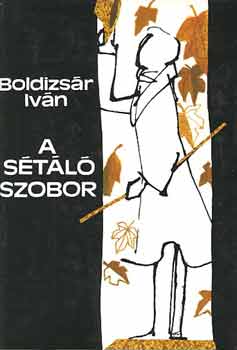 Boldizsrá Iván - A sétáló szobor