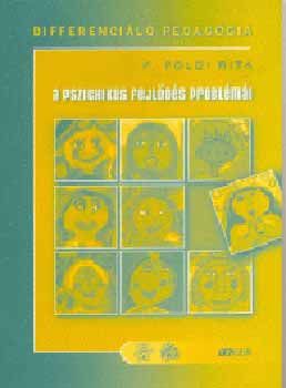 F�ldi Rita - A pszichikus fejl�d�s probl�m�i. Az �rz�s �s fejl�d�s idegrendszeri h�