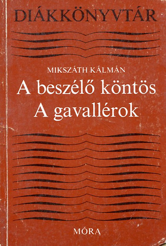 Mikszth Klmn - A beszl knts - A gavallrok