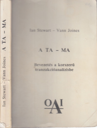 Ian Stewart; Vann Joines - A Ta - Ma - bevezets a korszer tranzakcianalzisbe