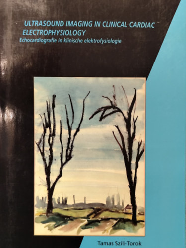 Tamas Szili-Torok - Ultrasound Imaging in Clinical Cardiac Electrophysiology