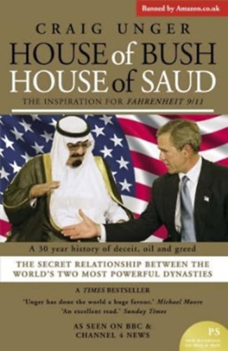 Craig Unger - House of Bush House of Saud - The Secret Relationship Between the World's Two Most Powerful Dynasties