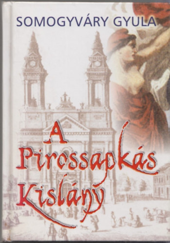 Vitz Somogyvry Gyula - A pirossapks kislny