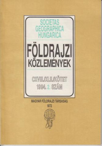 Fldrajzi kzlemnyek CXVIII./XLII.ktet 1994.2 szm (Societas Geographica Hungarica)