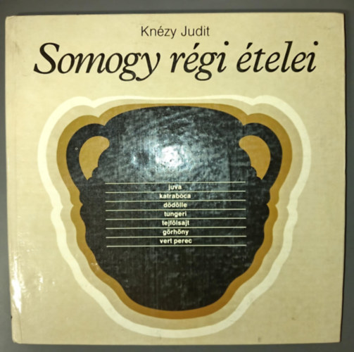 Graf.: Urai Erika Knzy Judit - Somogy rgi telei (Juva, Katrabca, Ddlle, Tungeri, Tejflsat, Grhny, Vert perec) - Egyedi termkfot