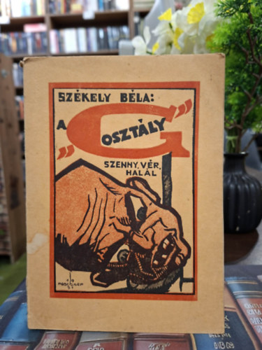 Sz�kely B�la - A "G" oszt�ly - Szenny, v�r, hal�l