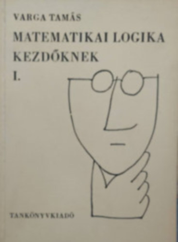 Varga Tams - Matematikai logika kezdknek I.
