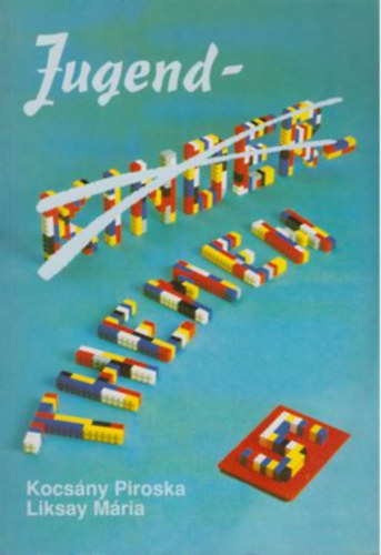 Kocs�ny Piroska; Liksay M�ria - Jugendthemen