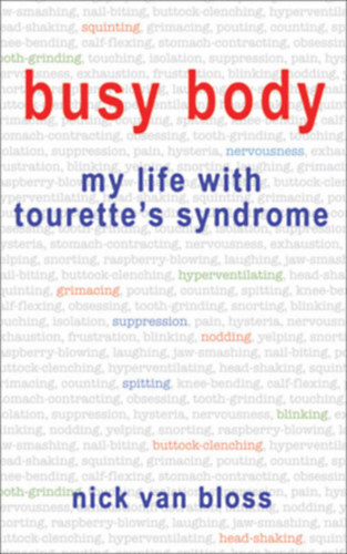 Nick van Bloss - Busy Body: My Life with Tourette's Syndrome