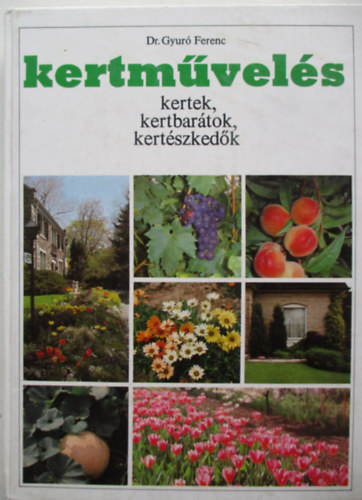 Gyur Ferenc dr. - Kertmvels - kertek, kertbartok, kertszkedk
