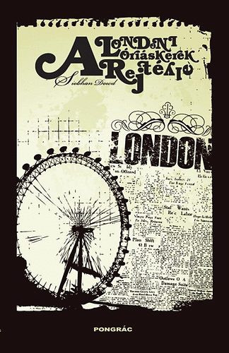 Siobhan Dowd - A londoni óriáskerék rejtélye