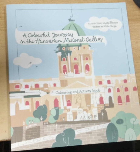 Nemes Anita, Nemes Anita Varga Viola - Varga Viola - A Colorful Journey in the Hungarian National Gallery - Colouring and Activity Book