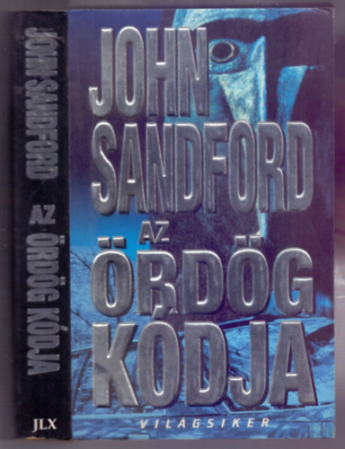 John Sandford - Az �rd�g k�dja (The Devil's code - Kidd 3.)