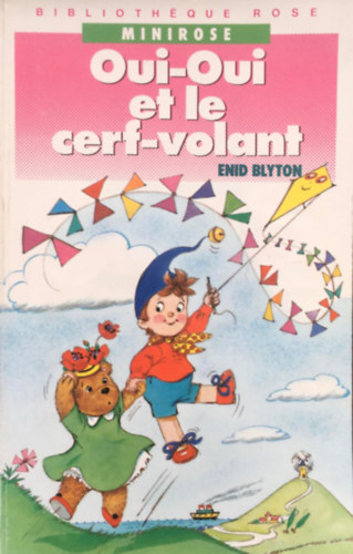 Enid Blyton - Oui-Oui et le cerf-volant