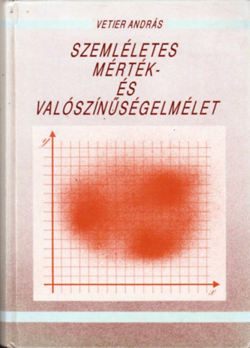 Vetier Andrs - Szemlletes mrtk- s valsznsgelmlet