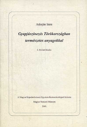 Adorján Imre - Gyapjúszínezés Törökországban természetes anyagokkal