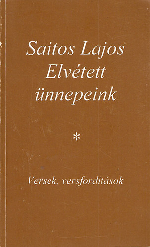 Saitos Lajos - Elvétett ünnepeink