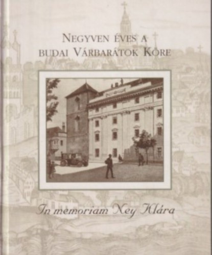 Negyven �ves a budai V�rbar�tok K�re