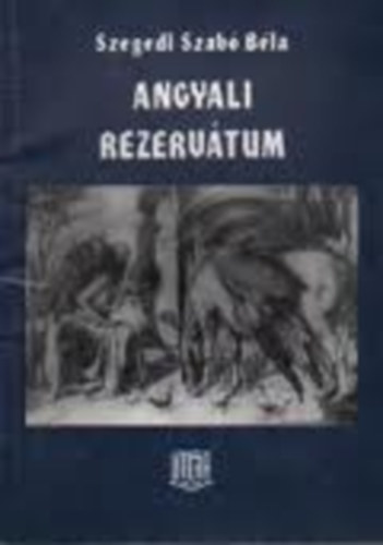 Szegedi Szab� B�la - Angyali rezerv�tum (dedik�lt)