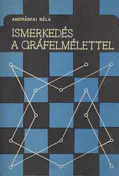 Andrásfai Béla - Ismerkedés a gráfelmélettel